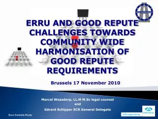 ERRU AND GOOD REPUTE CHALLENGES TOWARDS COMMUNITY WIDE HARMONISATION OF GOOD REPUTE REQUIREMENTS