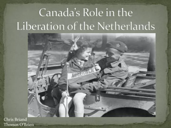 canada s role in the liberation of the netherlands