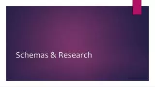Schemas &amp; Research