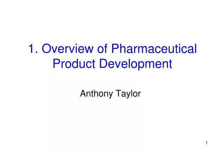 1 overview of pharmaceutical product development