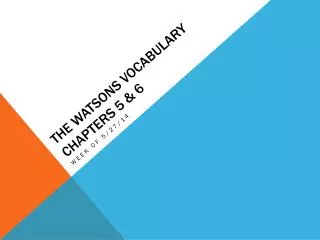 The Watsons vocabulary chapters 5 &amp; 6