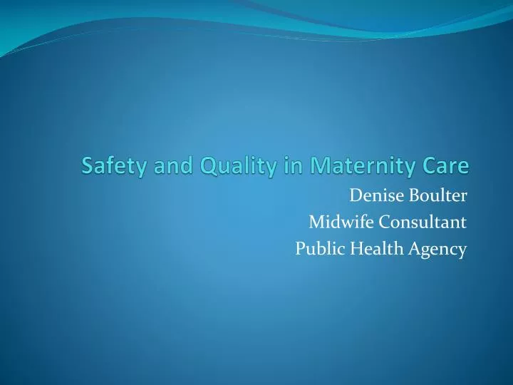 safety and quality in maternity care