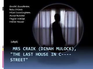 Mrs Craik (Dinah Mulock ), &quot;The Last House in C---- Street&quot;