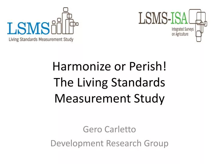 harmonize or perish the living standards measurement study