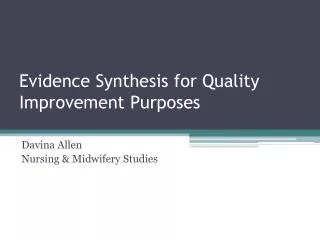 Evidence Synthesis for Quality Improvement Purposes