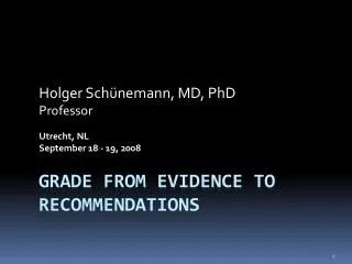 GRADE From Evidence to Recommendations