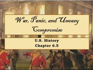 War, Panic, and Uneasy Compromise