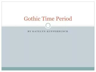 Gothic Time Period