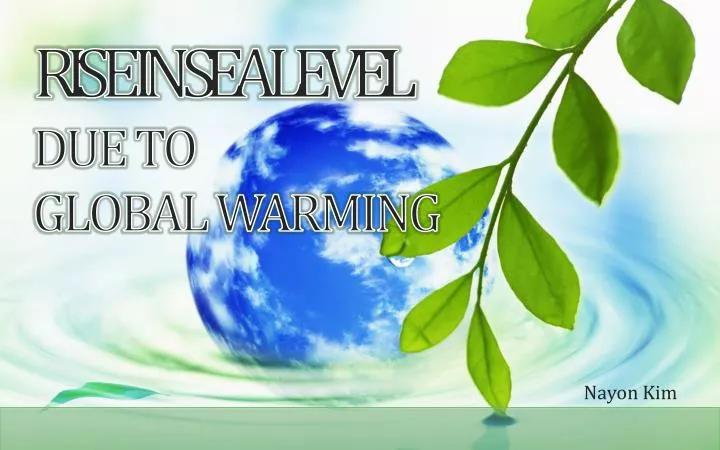 ris e in sea level due to global warming