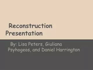 Reconstruction Presentation