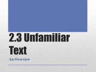 2.3 Unfamiliar Text