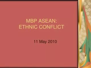 MBP ASEAN: ETHNIC CONFLICT