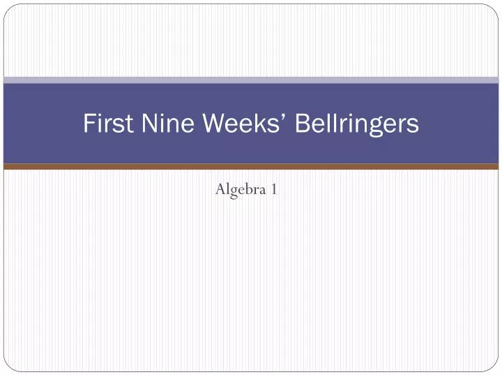 first nine weeks bellringers