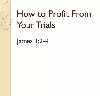 How to Profit From Your Trials