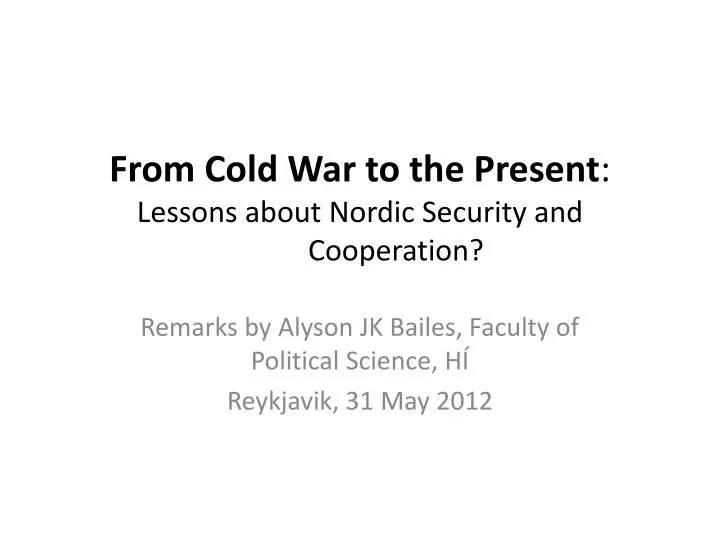 from cold war to the present lessons about nordic security and cooperation