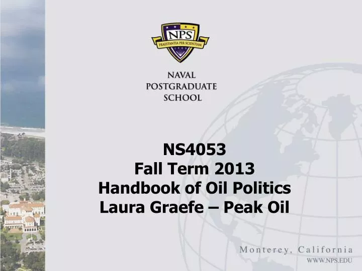 ns4053 fall term 2013 handbook of oil politics laura graefe peak oil