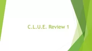 C.L.U.E. Review 1