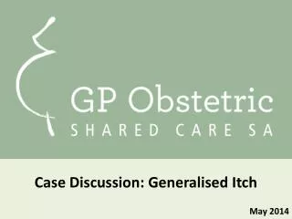 Case Discussion: Generalised Itch