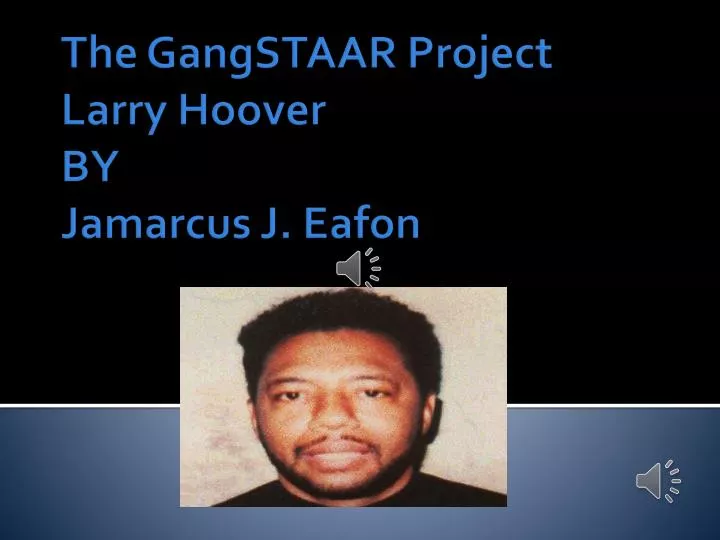 the gangstaar project larry hoover by jamarcus j eafon