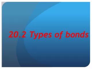 20.2 Types of bonds