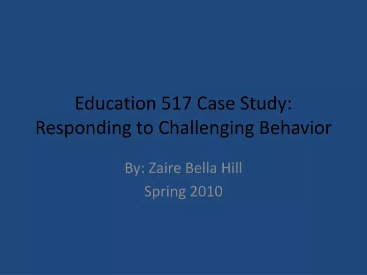 education 517 case study responding to challenging behavior