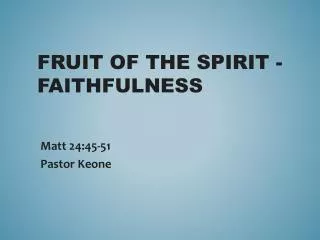 Fruit of the Spirit - faithfulness