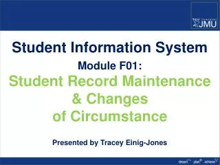 Student Information System Module F01: Student Record Maintenance &amp; Changes of Circumstance
