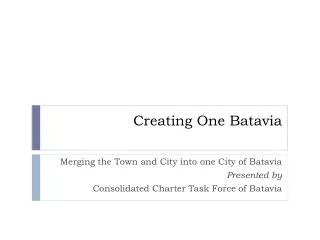Creating One Batavia