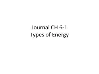 Journal CH 6-1 Types of Energy