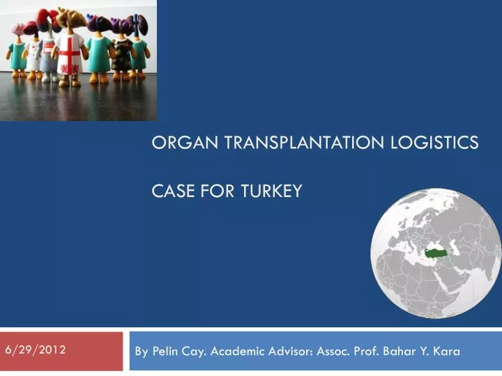 organ transplantation logistics case for turkey