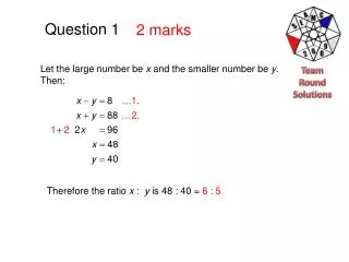 Let the large number be x and the smaller number be y . Then: