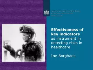 Effectiveness of key indicators as instrument in detecting risks in healthcare Ine Borghans