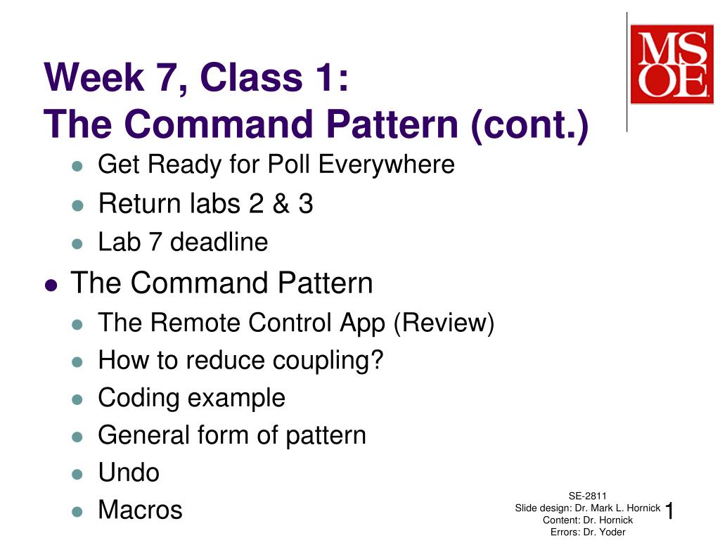 PPT - Week 7, Class 1: The Command Pattern (cont.) PowerPoint ...