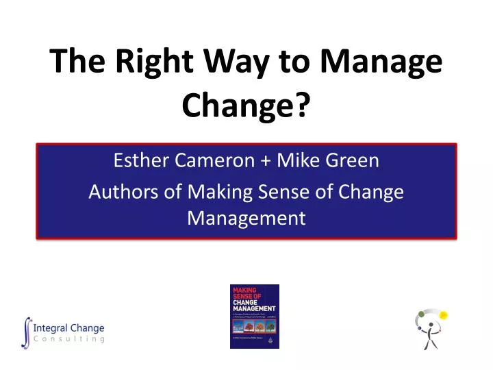 the right way to manage change
