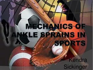 MECHANICS OF Ankle Sprains in Sports