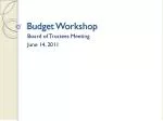 Budget Workshop and Board of Trustees Meeting - June 14, 2011 Agenda Highlights - slide 1