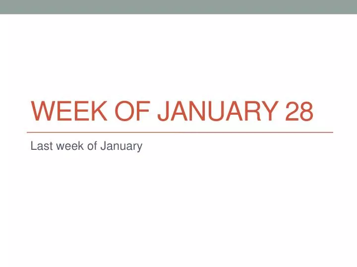 week of january 28