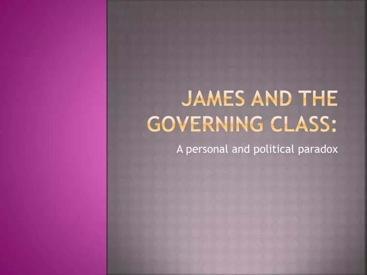 james and the governing class