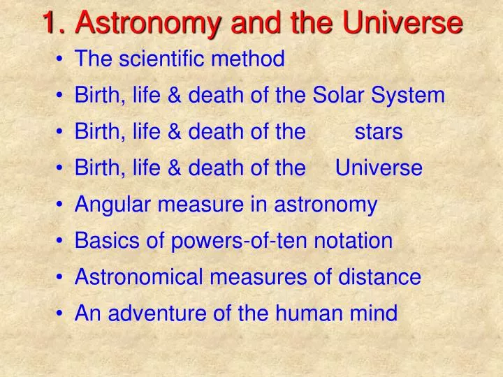 1 astronomy and the universe