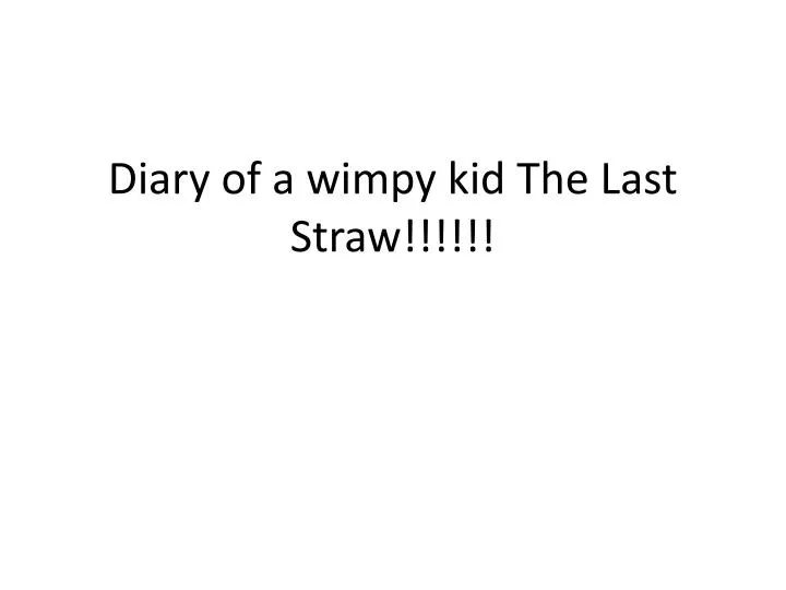 diary of a wimpy kid the last straw