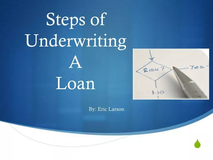 steps of underwriting a loan
