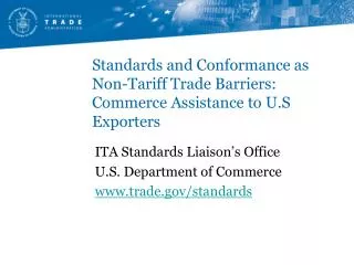 Standards and Conformance as Non-Tariff Trade Barriers: Commerce Assistance to U.S Exporters