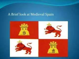 A Brief look at Medieval Spain