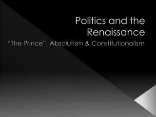 Politics and the Renaissance