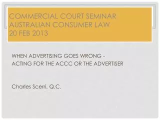 Commercial Court Seminar Australian Consumer Law 20 Feb 2013