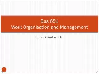 Bus 651 Work Organisation and Management