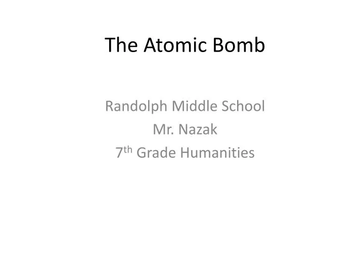 the atomic bomb