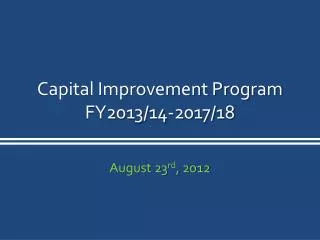 Capital Improvement Program FY2013/14-2017/18