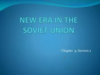NEW ERA IN THE SOVIET UNION