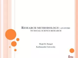 Research methodology: AN ENTRY TO SOCIAL SCIENCE RESEARCH
